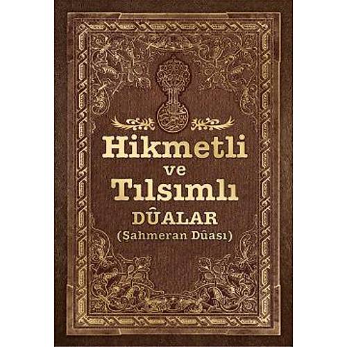 Hikmetli ve Tlsml Dualar - ahmeran Duas