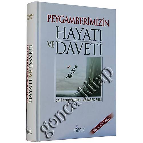 Peygamberimizin Hayatı ve Daveti Safiyurrahman Mübarek Furi Risale Yayın