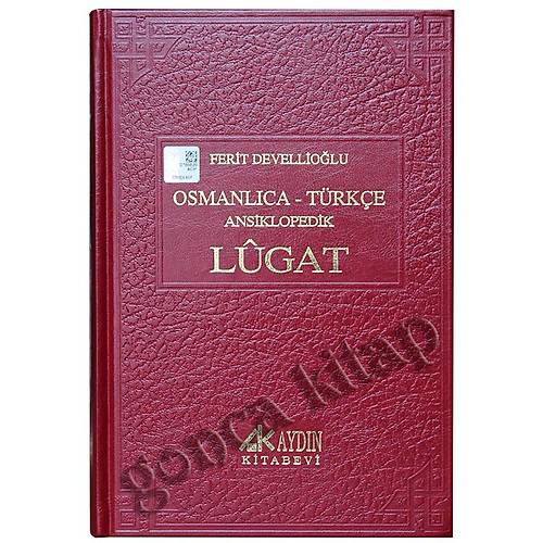 Osmanlıca Türkçe Ansiklopedik Lugat Ferit Devellioğlu