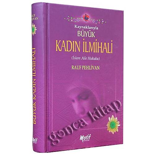 Kaynaklarıyla Büyük Kadın İlmihali
