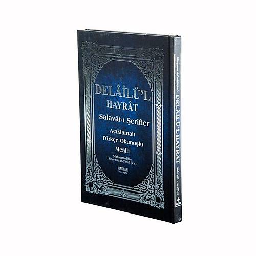 HAKTAN BÜYÜK Delailül Hayrat Salavatı Şerifeler Açıklamalı Satırarası Türkçe Okunuşlu