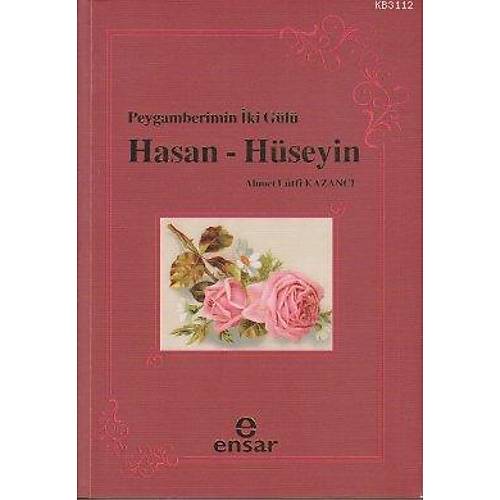 Peygamberimizin İki Gülü Hasan Hüseyin