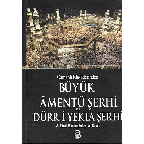 Büyük Amentü Şerhi ve Dürri Yekta Şerhi