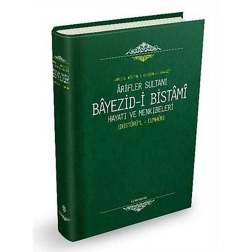 SEMERKAND Arifler Sultanı Bayezidi Bistami Hayatı ve Menkıbeleri