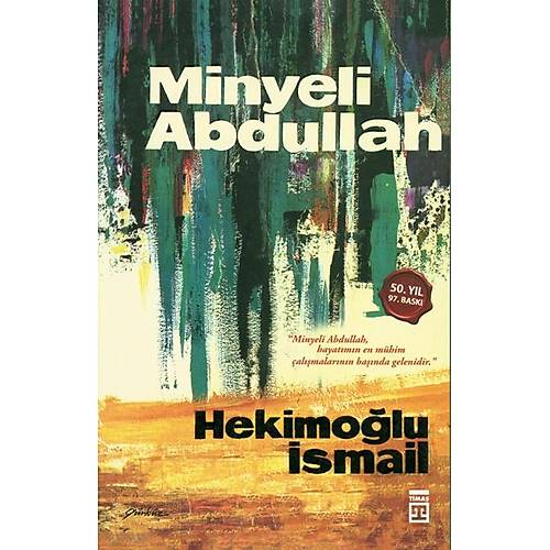 Minyeli Abdullah Hekimoğlu İsmail