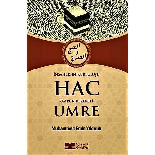 İnsanlığın Kurtuluşu Hac Ömrün Bereketi Umre