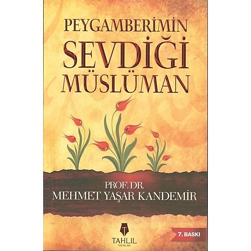 Peygamberimin Sevdiği Müslüman Prof. Dr. M. Yaşar Kandemir