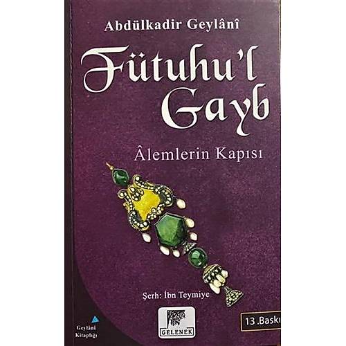 Fütuhul Gayb Alemlerin Abdulkadir Geylani Kapısı Gelenek