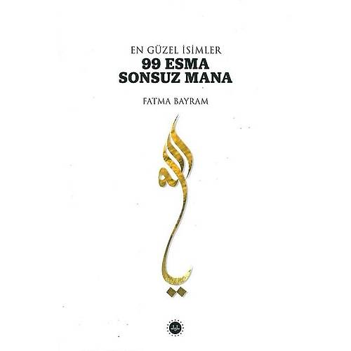 En Güzel İsimler 99 Esma Sonsuz Mana