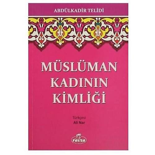 Müslüman Kadının Kimliği Ravza