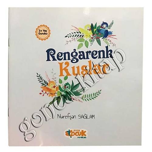 Rengarenk Kuşlar  Nurefşan Sağlam SİYER