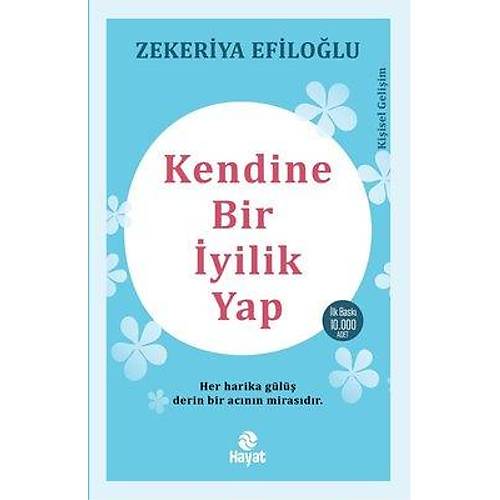 Kendine Bir İyilik Yap Zekeriya Efiloğlu