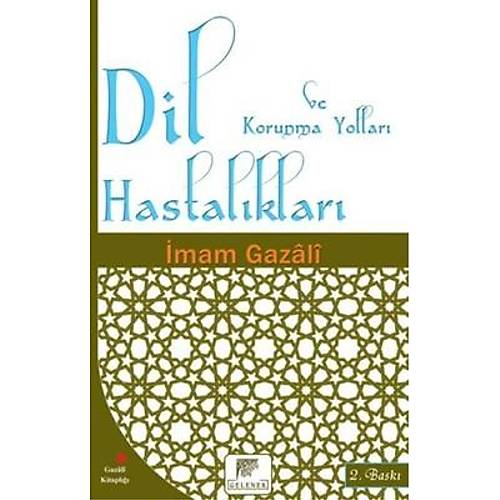 Dil Hastalıkları ve Korunma Yolları İmam Gazali Gelenek