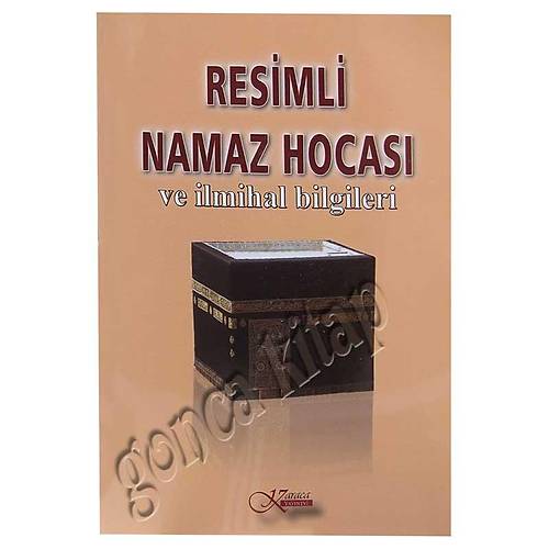 Resimli Namaz Hocası ve İlmihal Bilgileri, Cep Boy KARACA