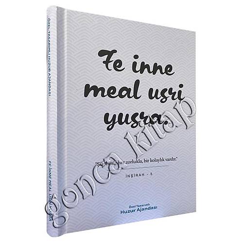 Fe Inne Meal Usri Yusra Her Zorlukla Beraber Bir Kolaylık Vardır Özel Tasarımlı Huzur Ajandası Kalın Ciltli
