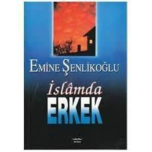İslamda Erkek Emine Şenlikoğlu