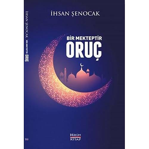 Bir Mekteptir Oruç İhsan Şenocak