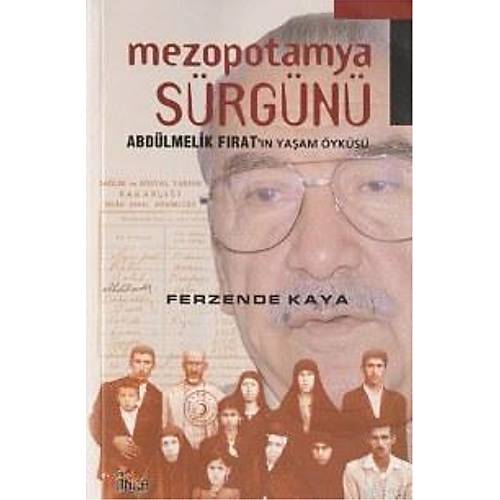 Mezopotomya Sürgünü Abdülmelik Fırat'ın Yaşam Öyküsü