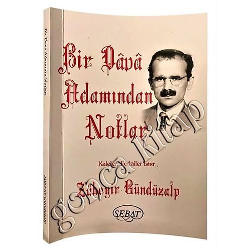 Bir Dava Adamından Notlar Zübeyir Gündüzalp