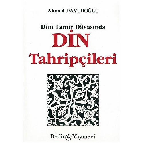 Dini Tamir Davasında Din Tahripçileri