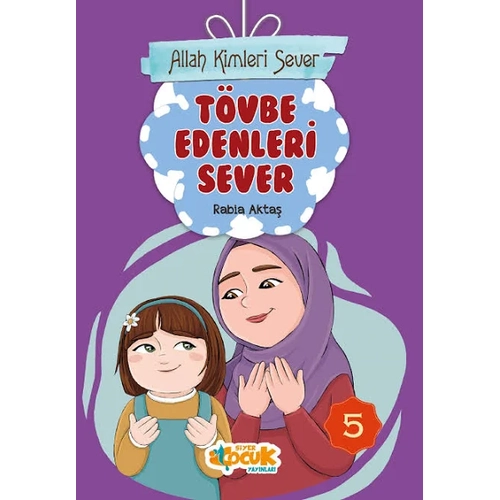 Allah Kimleri Sever Serisi Tövbe Edenleri Sever Kitabı