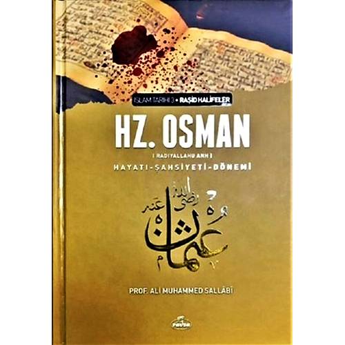 Hz.Osman (ra) Hayatı, Şahsiyeti ve Dönemi BÜYÜK BOY ŞAMUA RAVZA