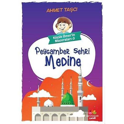 Peygamber Şehri Medine  Küçük Ömer'in Maceraları 3 MEVSİMLER
