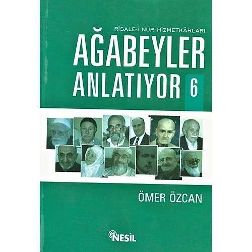 Ağabeyler Anlatıyor 6, Risalei Nur Hizmetkarları