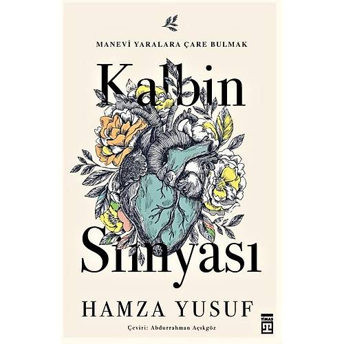 Kalbin Simyası Hamza Yusuf