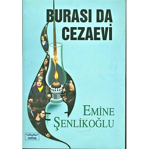 Burası da Cezaevi Emine Şenlikoğlu