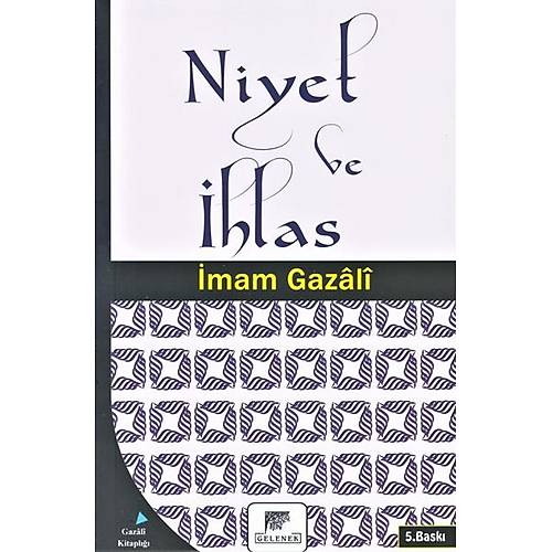 Niyet ve İhlas İmam Gazali Gelenek