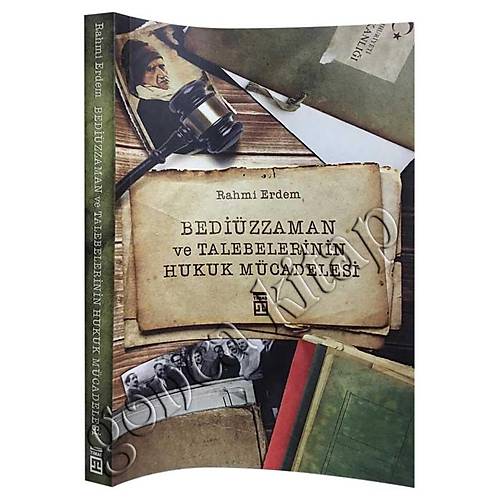 Bediüzzaman ve Talebelerinin Hukuk Mücadelesi
