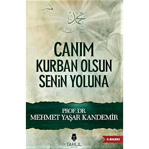 Canım Kurban Olsun Senin Yoluna Mehmet Yaşar Kandemir