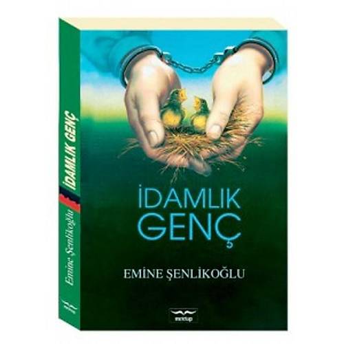 İdamlık Genç, Emine Şenlikoğlu