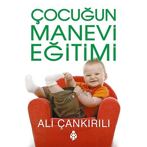 Çocuğun Manevi Eğitimi Ali Çankırılı