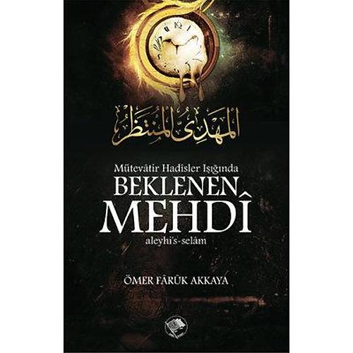 Mütevatir Hadisler Işığında Beklenen Mehdi