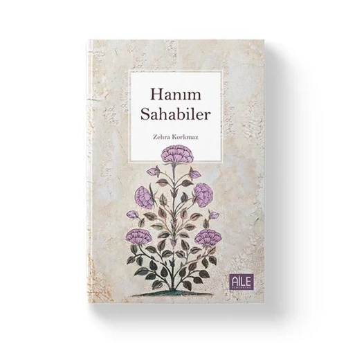 Hanım Sahabiler Zehra Korkmaz Semerkand