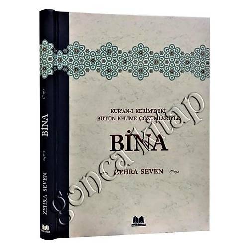 Kuranı Kerimdeki Bütün Kelime Çözümleriyle Bina ZEHRA SEVEN