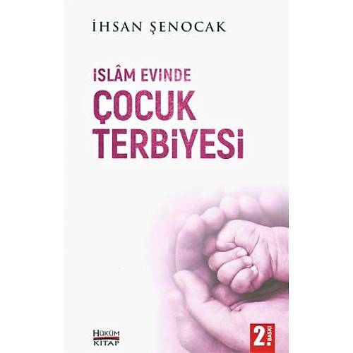 İslam Evinde Çocuk Terbiyesi  İhsan Şenocak  