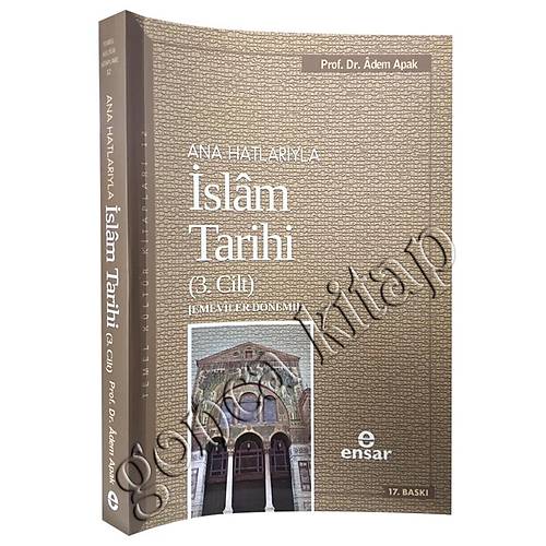 İslam Tarihi 3, Adem Apak ENSAR