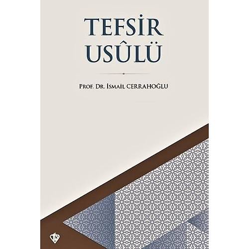 Tefsir Usulü, Prof. Dr. İsmail Cerrahoğlu DİYANET