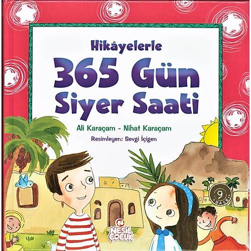 Hikayelerle 365 Gün Siyer Saati  Ali Karaçam, Nihat Karaçam NESİL