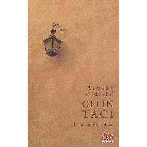 Gelin Tacı Hasta Kalplerin İlacı İbn Ataullah El İkenderi Üsküdar Yayın