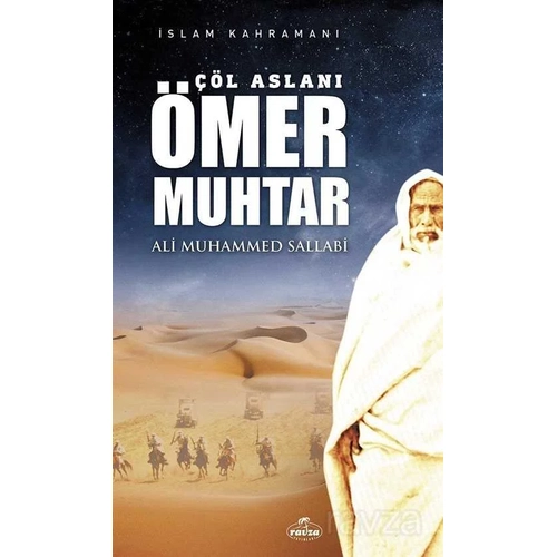 Çöl Aslanı Ömer Muhtar İslam Kahramanları 1