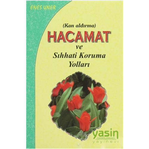 Hacamat Kan Aldırma ve Sıhhati Koruma Yolları Yasin Yayın