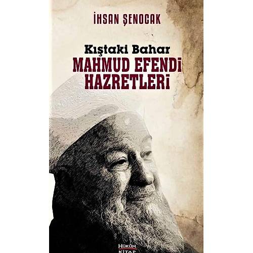 Kıştaki Bahar Mahmud Efendi Hazretleri