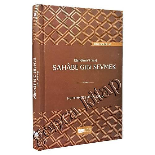 Efendimizi (s.a.v) Sahabe Gibi Sevmek, Ciltli