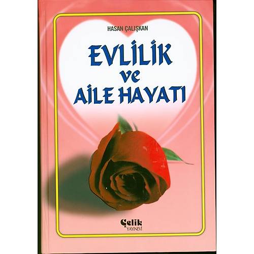 Evlilik ve Aile Hayatı ÇELİK