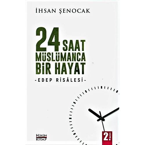 24 Saat Müslümanca Bir Hayat Edep Risalesi  İhsan Şenocak