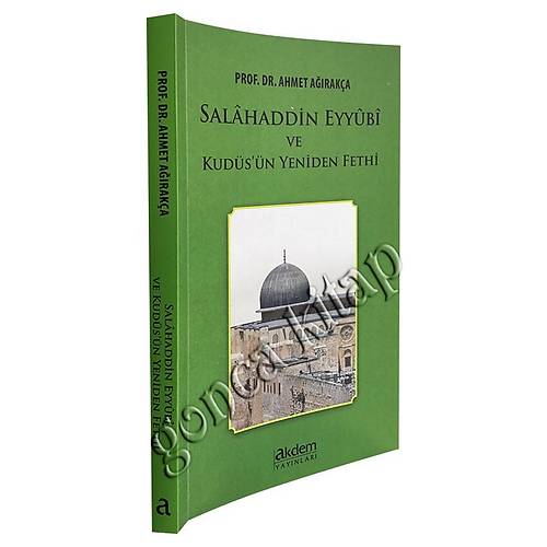 Salahaddin Eyyubi ve Kudüsün Yeniden Fethi
